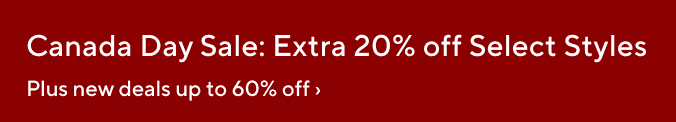 Canada Day Sale: Extra 20% off Select Styles