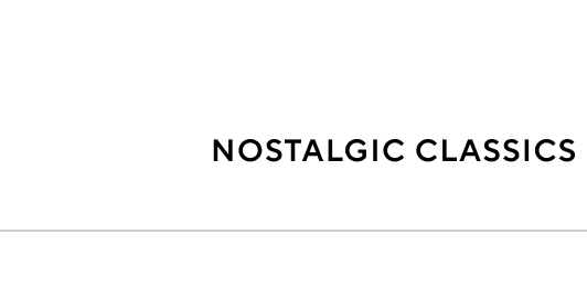 Nostalgic Classics