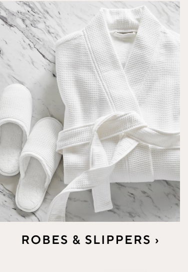 Robes & Slippers
