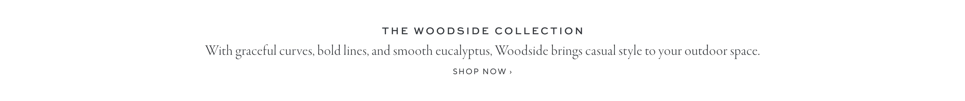 The Woodside Collection