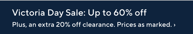 Victoria Day Sale | Up to 60% off