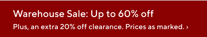 Warehouse Sale | Up to 60% off