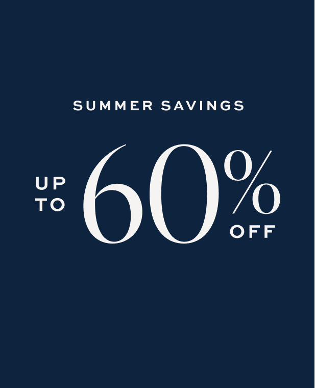 Summer Savings Up to 60% off