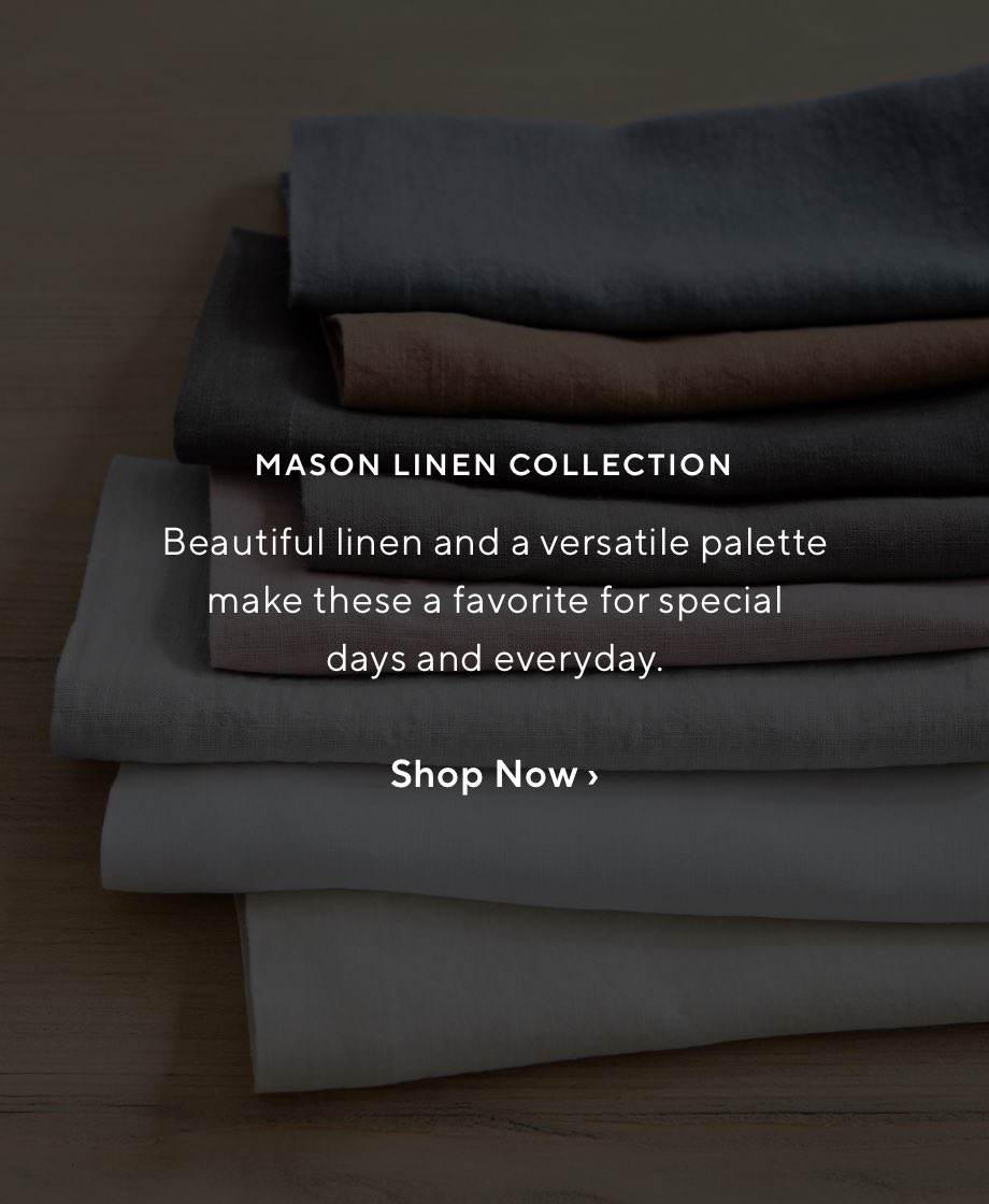 Mason Linen Collection