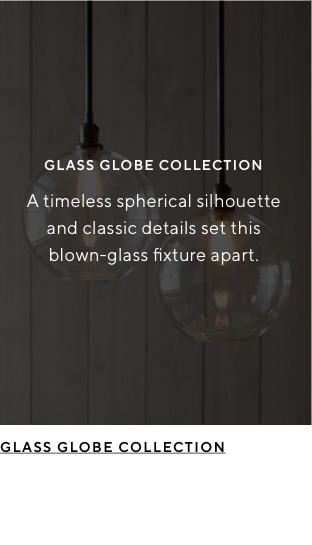GLASS GLOBE COLLECTION