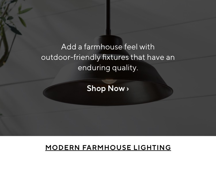 MODERN FARMHOUSE LIGHTING