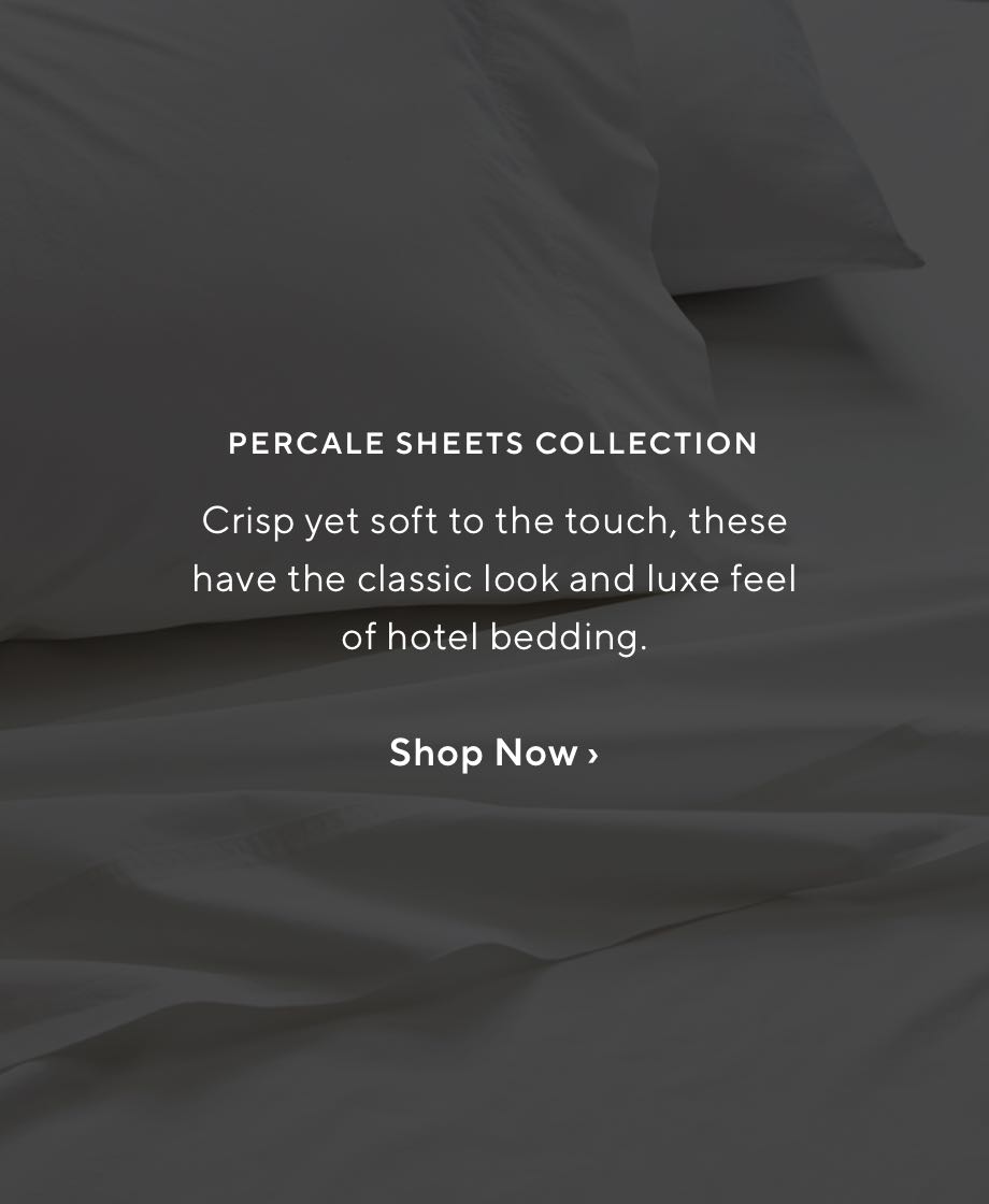 PERCALE SHEETS