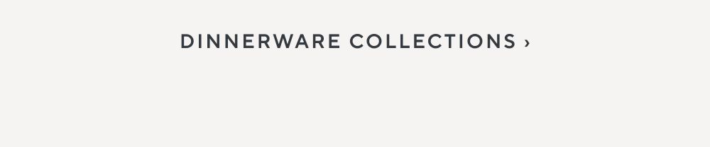 Dinnerware Collections