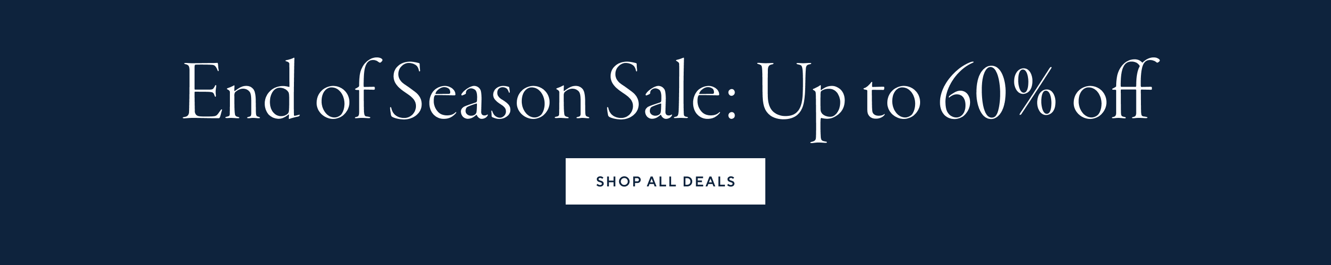 End of Season Sale Up to 60% off