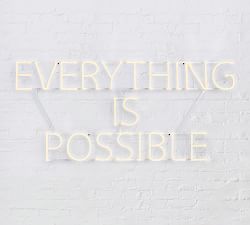 Everything Is Possible Lit Sign