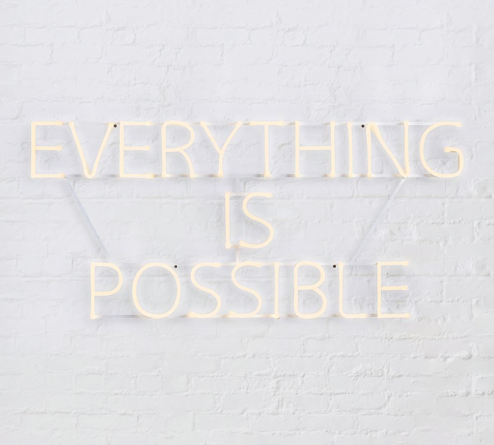 Everything Is Possible Lit Sign