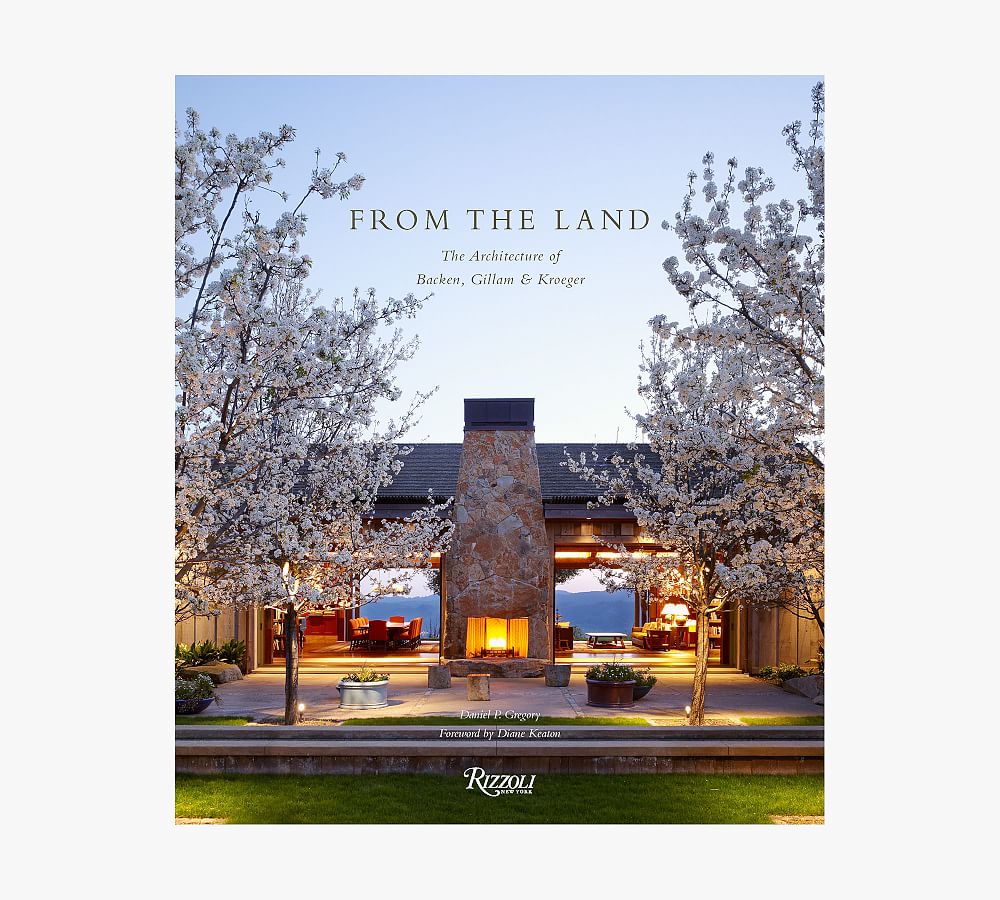 From The Land: The Architecture of Backen, Gillam, &amp; Kroeger