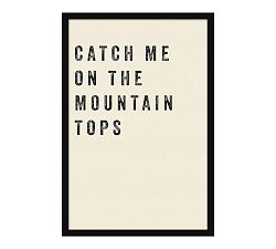 Catch Me On the Mountain Tops Framed Print