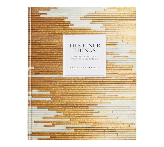 The Finer Things by Christiane Lemieux | Pottery Barn