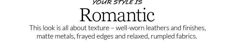 Your Style is Romantic