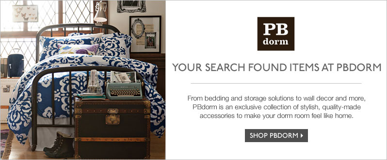 Your search found items at Pottery Barn Dorm