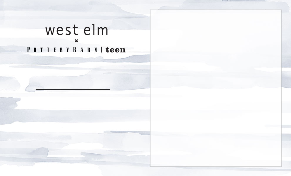 west elm x Pottery Barn Teen