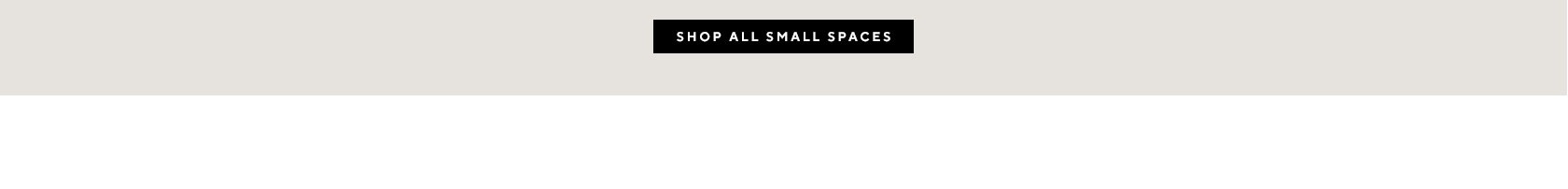 Shop All Small Spaces