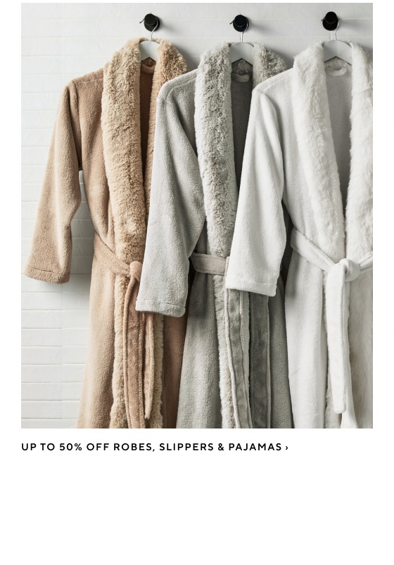 Up to 50% Off Robes, Slippers & PJs