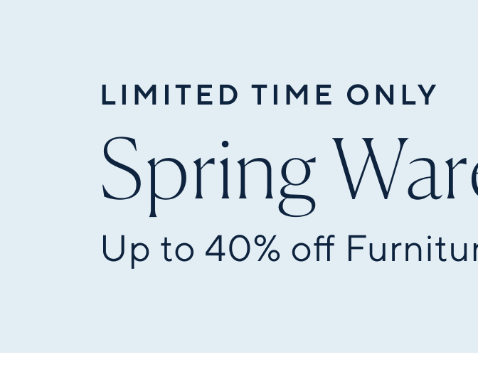 Spring Warehouse Sale > Up to 40% Off