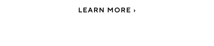 LEARN MORE
