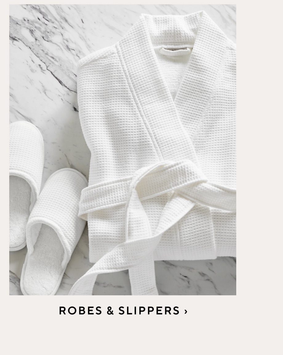 Robes & Slippers