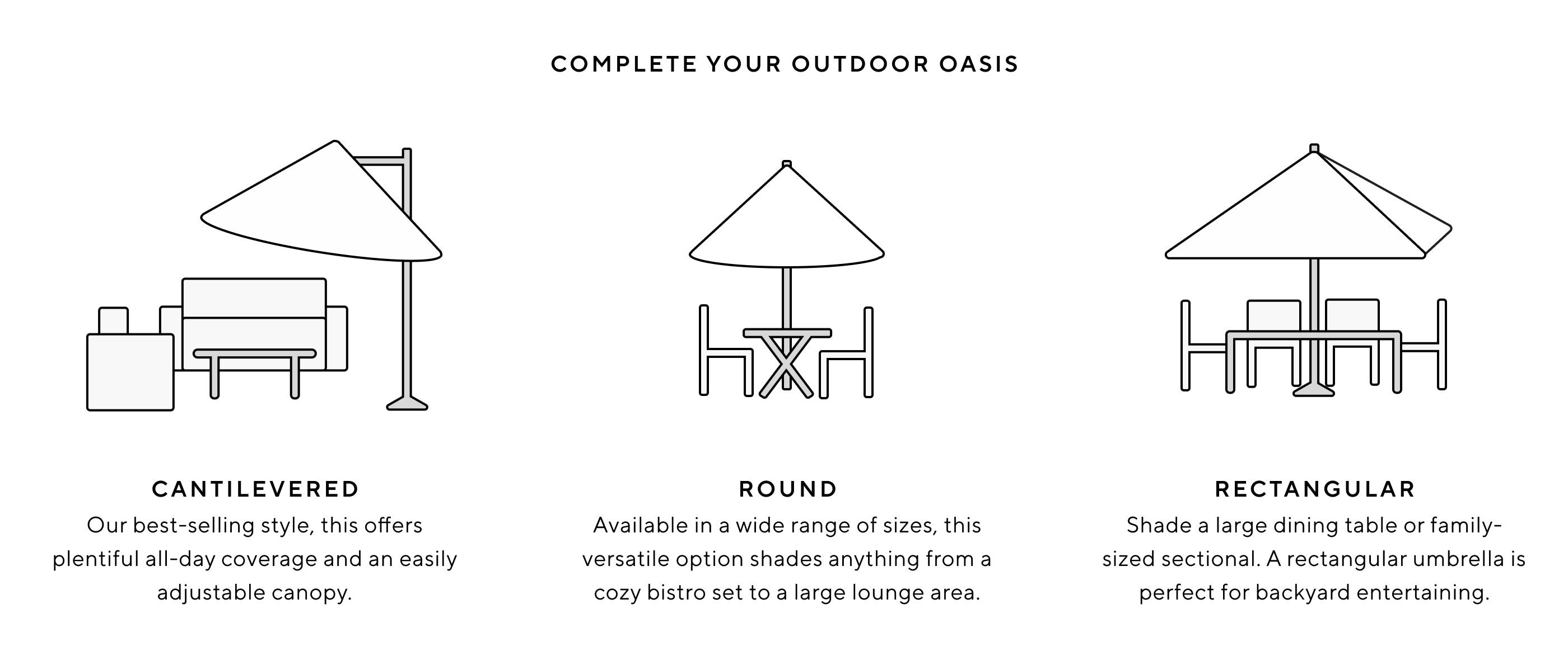 COMPLETE YOUR OUTDOOR OASIS
