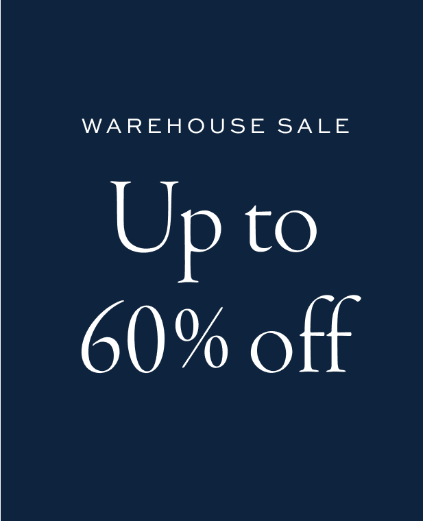 Warehouse Sale - Up to 60% off