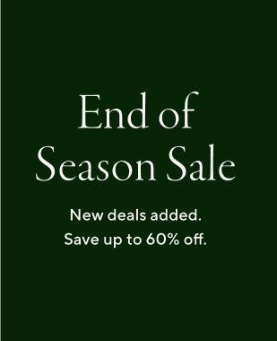 End of Season Sale: Up to 60% Off