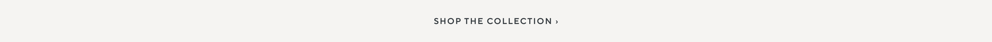 Shop the Collection