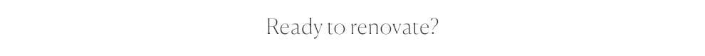 Ready to Renovate
