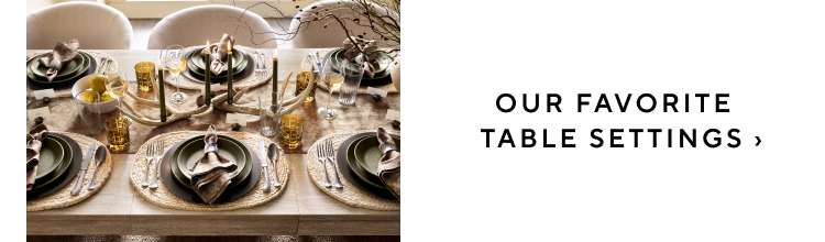 OUR FAVORITE TABLE SETTINGS