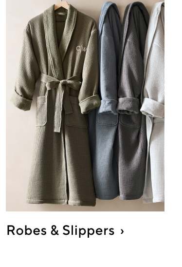 Robes & Slippers
