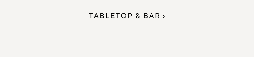 Tabletop & Bar
