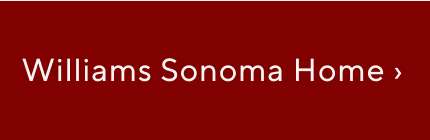 Williams-Sonoma Home