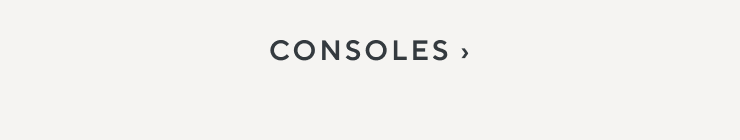 Consoles