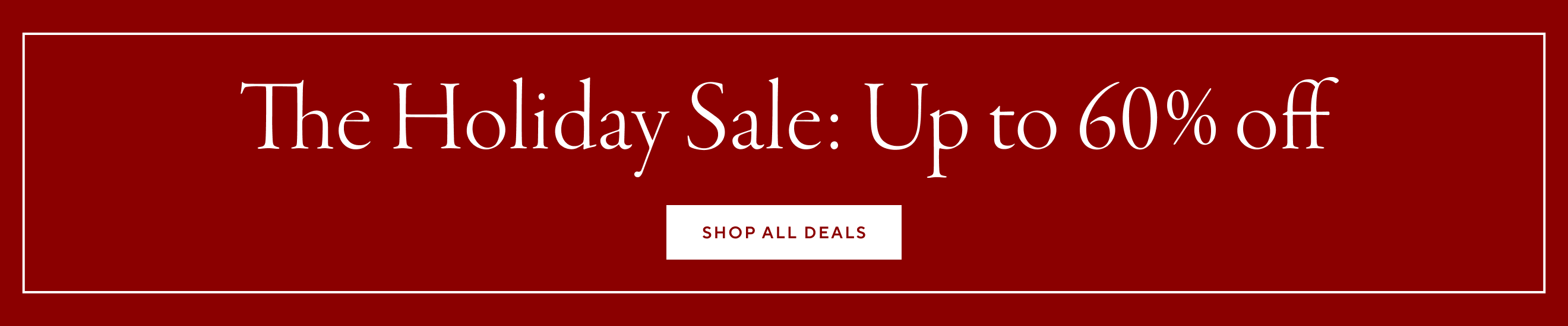 The Holiday Sale Up to 60% off