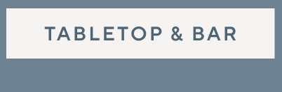 Tabletop & Bar