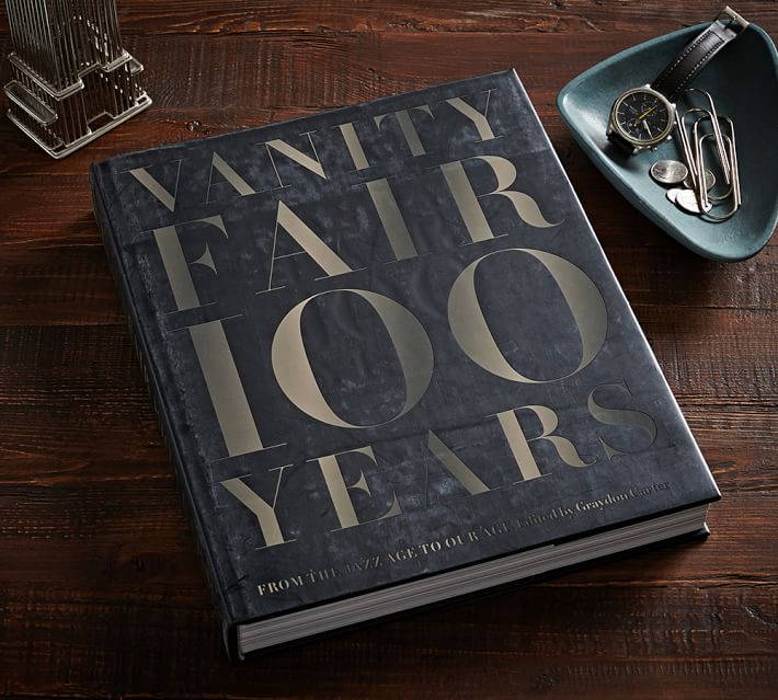 Vanity Fair 100 Years From The Jazz Age To Our Age By Graydon Carter Pottery Barn