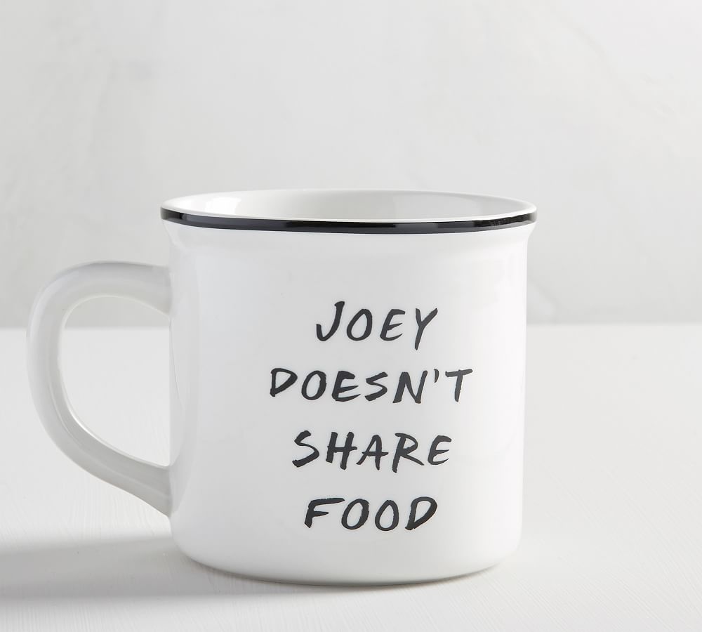 Friends Joey Doesn't Share Coffee Mug Pottery Barn