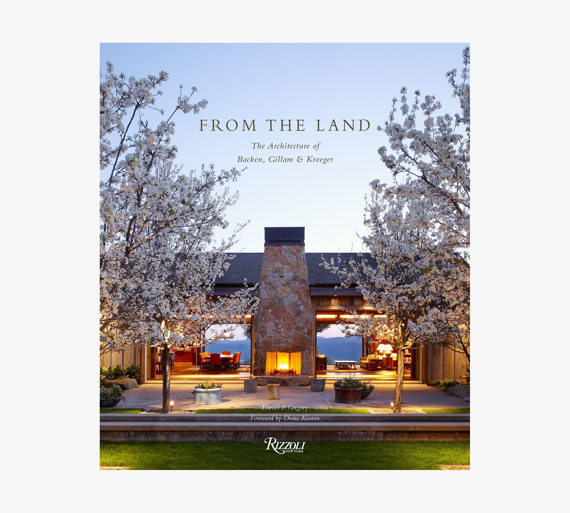 From The Land: The Architecture of Backen, Gillam, & Kroeger