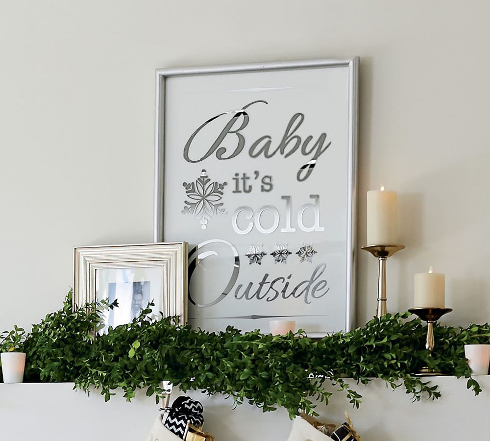 Baby It's Cold Outside Mirror Art 22&quot; x 29&quot;