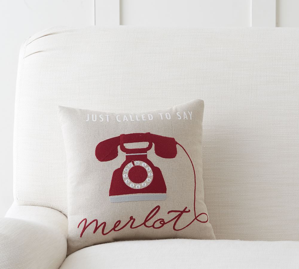 Just Called to Say Merlot Pillow