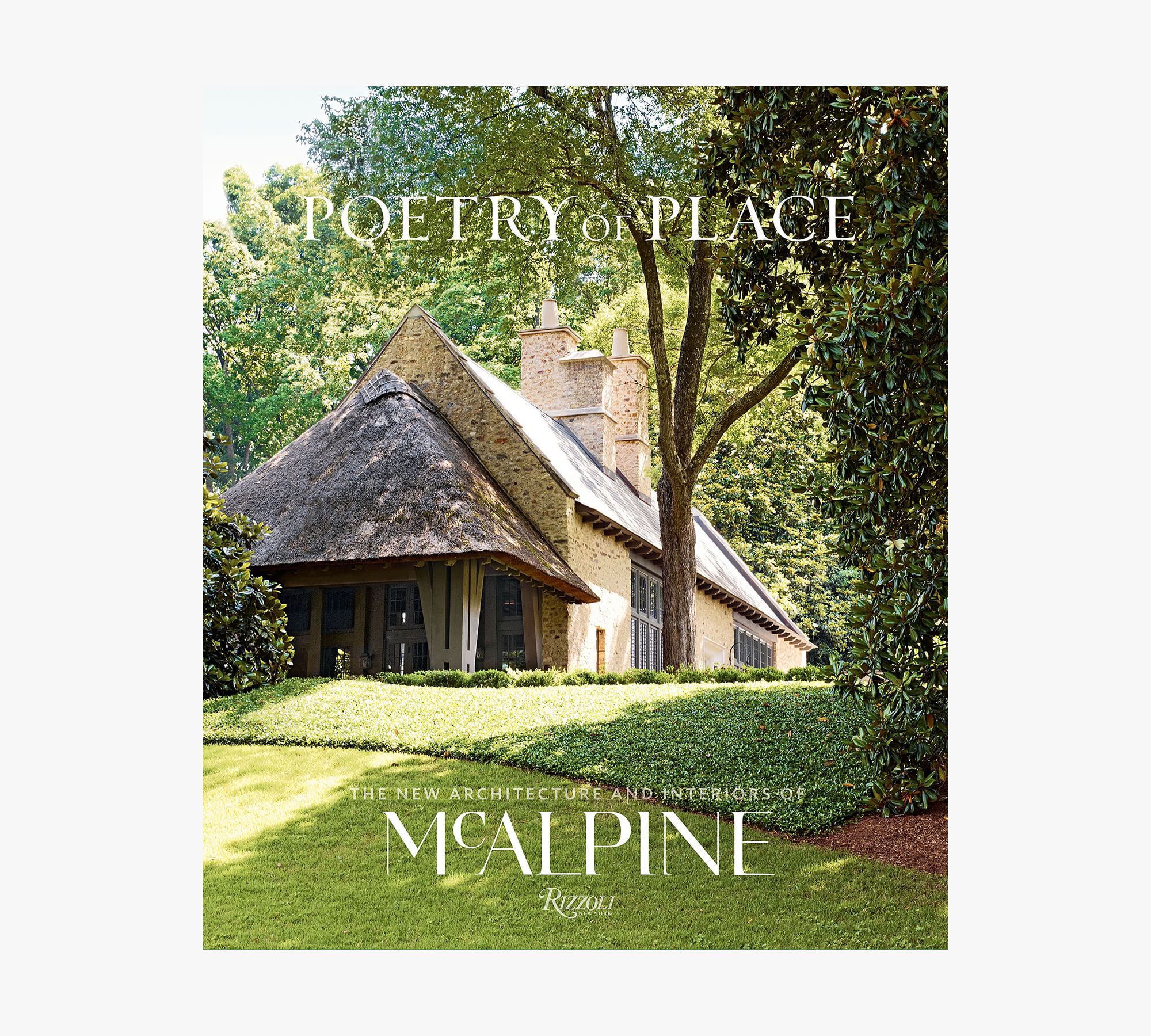 Poetry of Place: The New Architecture and Interiors of McAlpine