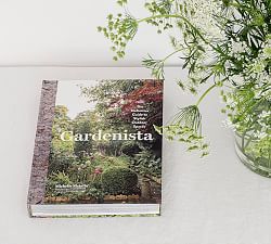 Gardenista: The Definitive Guide to Stylish Outdoor Spaces by Michelle Slatalla