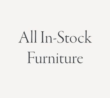 All In-Stock &amp; Quick Ship Furniture