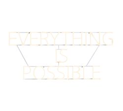 Everything Is Possible Lit Sign