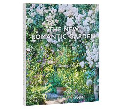The New Romantic Garden by Jo Thompson