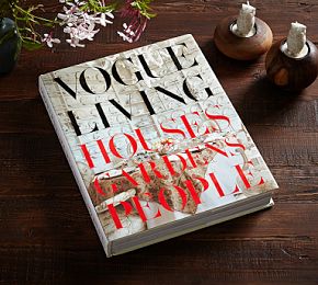 VOGUE LIVING HOUSES GARDENS PEOPLE　洋書 Vogue Living: Houses, Gardens, People Book | Pottery Barn