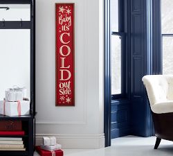 Baby It's Cold Outside Sign